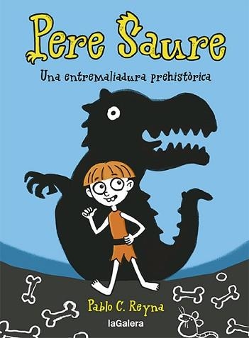 PERE SAURE 1. UNA ENTREMELIADURA PREHISTÒRICA | 9788424672997 | REYNA, PABLO C | Llibreria Aqualata | Comprar llibres en català i castellà online | Comprar llibres Igualada