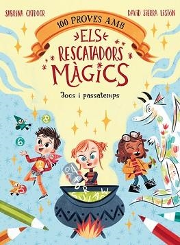 100 PROVES AMB ELS RESCATADORS MÀGICS. JOCS I PASSATEMPS | 9788424672867 | CATDOOR, SABRINA | Llibreria Aqualata | Comprar llibres en català i castellà online | Comprar llibres Igualada