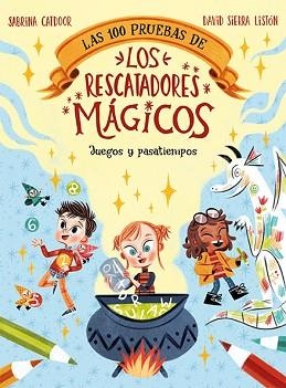 100 PRUEBAS DE LOS RESCATADORES MÁGICOS, LAS. JUEGOS Y PASATIEMPOS | 9788424672874 | CATDOOR, SABRINA | Llibreria Aqualata | Comprar llibres en català i castellà online | Comprar llibres Igualada