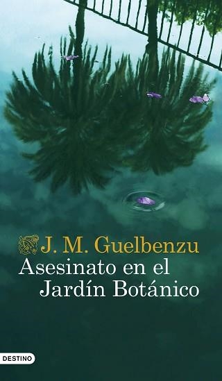 ASESINATO EN EL JARDÍN BOTÁNICO | 9788423361687 | GUELBENZU, J. M. | Llibreria Aqualata | Comprar llibres en català i castellà online | Comprar llibres Igualada