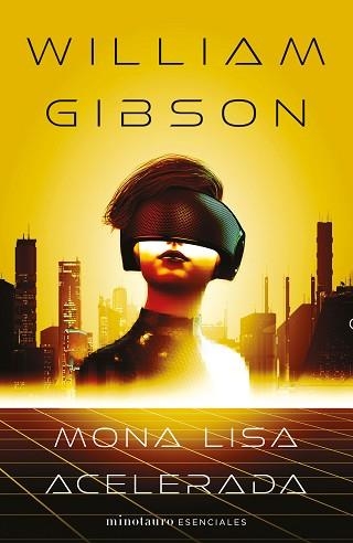 MONA LISA ACELERADA (TRILOGÍA DE SPRAWL 3) | 9788445009420 | GIBSON, WILLIAM | Llibreria Aqualata | Comprar llibres en català i castellà online | Comprar llibres Igualada