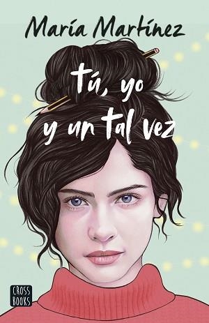 TÚ, YO Y UN TAL VEZ | 9788408253877 | MARTÍNEZ, MARÍA | Llibreria Aqualata | Comprar libros en catalán y castellano online | Comprar libros Igualada