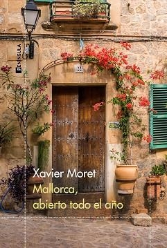 MALLORCA, ABIERTO TODO EL AÑO | 9788411000833 | MORET, XAVIER | Llibreria Aqualata | Comprar llibres en català i castellà online | Comprar llibres Igualada