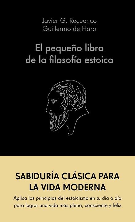 PEQUEÑO LIBRO DE LA FILOSOFÍA ESTOICA, EL | 9788413441689 | RECUENCO, JAVIER G. / HARO, GUILLERMO DE | Llibreria Aqualata | Comprar llibres en català i castellà online | Comprar llibres Igualada