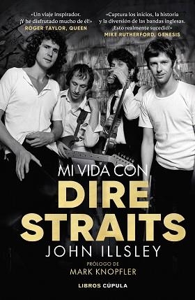 MI VIDA CON DIRE STRAITS | 9788448029623 | ILLSLEY, JOHN | Llibreria Aqualata | Comprar llibres en català i castellà online | Comprar llibres Igualada