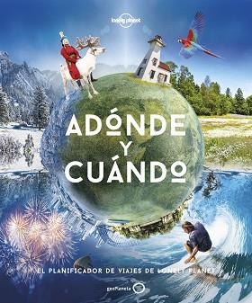 ADÓNDE Y CUÁNDO | 9788408258209 | BAXTER, SARAH / BLOOMFIELD, PAUL | Llibreria Aqualata | Comprar llibres en català i castellà online | Comprar llibres Igualada