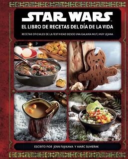 STAR WARS, EL LIBRO DE RECETAS DEL DÍA DE LA VIDA | 9788413423739 | AA. VV. | Llibreria Aqualata | Comprar llibres en català i castellà online | Comprar llibres Igualada