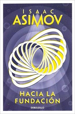 HACIA LA FUNDACIÓN (CICLO DE LA FUNDACIÓN 2) | 9788466362740 | ASIMOV, ISAAC | Llibreria Aqualata | Comprar libros en catalán y castellano online | Comprar libros Igualada