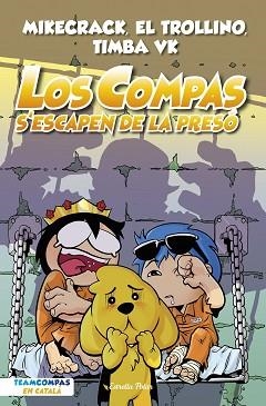 COMPAS 2, LOS. LOS COMPAS S'ESCAPEN DE LA PRESÓ | 9788413893006 | MIKECRACK, EL TROLLINO Y TIMBA VK | Llibreria Aqualata | Comprar libros en catalán y castellano online | Comprar libros Igualada