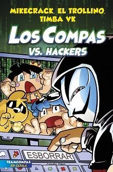 COMPAS 7, LOS. LOS COMPAS VS. HACKERS | 9788413893020 | MIKECRACK, EL TROLLINO Y TIMBA VK | Llibreria Aqualata | Comprar libros en catalán y castellano online | Comprar libros Igualada