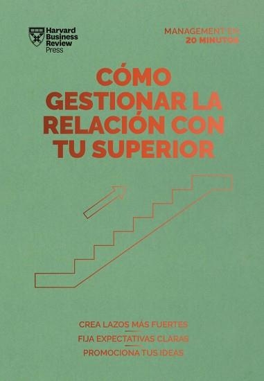 CÓMO GESTIONAR LA RELACIÓN CON TU SUPERIOR. SERIE MANAGEMENT EN 20 MINUTOS | 9788417963378 | HARVARD BUSINESS REVIEW | Llibreria Aqualata | Comprar llibres en català i castellà online | Comprar llibres Igualada