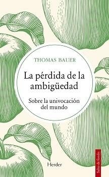 PÉRDIDA DE LA AMBIGÜEDAD, LA | 9788425448089 | BAUER, THOMAS | Llibreria Aqualata | Comprar libros en catalán y castellano online | Comprar libros Igualada