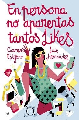 EN PERSONA NO APARENTAS TANTOS LIKES | 9788427049826 | ESTÉFANO, CARMEN / HERNÁNDEZ, LUÍS  | Llibreria Aqualata | Comprar llibres en català i castellà online | Comprar llibres Igualada