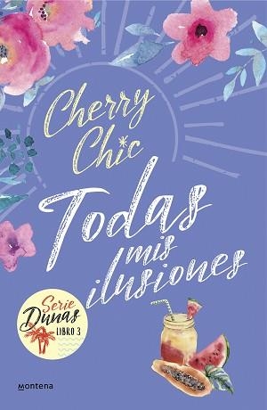 TODAS MIS ILUSIONES (DUNAS 3) | 9788418594601 | CHERRY CHIC, | Llibreria Aqualata | Comprar libros en catalán y castellano online | Comprar libros Igualada