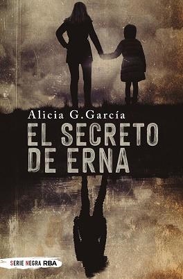 SECRETO DE ERNA, EL | 9788491876588 | G. GARCÍA, ALICIA | Llibreria Aqualata | Comprar llibres en català i castellà online | Comprar llibres Igualada