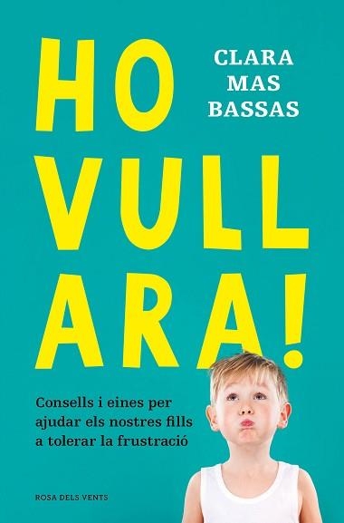 HO VULL ARA! | 9788418062230 | MAS BASSAS, CLARA | Llibreria Aqualata | Comprar llibres en català i castellà online | Comprar llibres Igualada