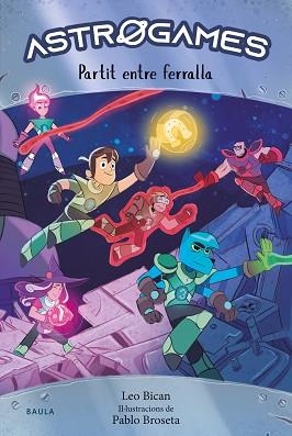 ASTROGAMES 1. EL PARTIT ENTRE FERRALLA | 9788447947263 | BICAN, LEO | Llibreria Aqualata | Comprar llibres en català i castellà online | Comprar llibres Igualada