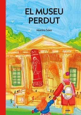 MUSEU PERDUT, EL | 9788417165673 | SÁEZ RUBIO, MARINA | Llibreria Aqualata | Comprar llibres en català i castellà online | Comprar llibres Igualada