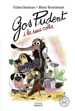 GOS PUDENT I LA SEVA COLLA | 9788419172228 | GUTMAN, COLAS | Llibreria Aqualata | Comprar llibres en català i castellà online | Comprar llibres Igualada