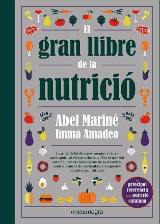 GRAN LLIBRE DE LA NUTRICIÓ, EL | 9788418857560 | MARINÉ, ABEL / AMADEO, IMMA | Llibreria Aqualata | Comprar llibres en català i castellà online | Comprar llibres Igualada