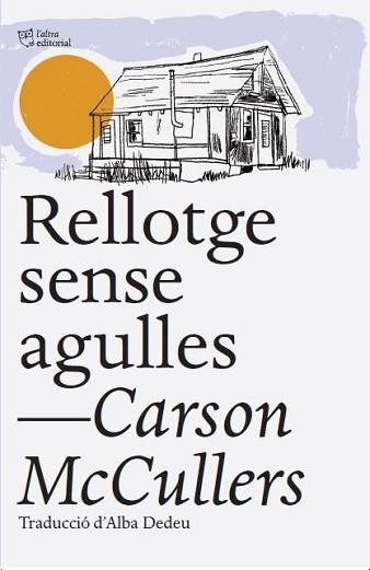 RELLOTGE SENSE AGULLES | 9788412539516 | MCCULLERS, CARSON | Llibreria Aqualata | Comprar llibres en català i castellà online | Comprar llibres Igualada