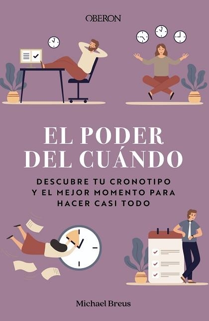 PODER DEL CUÁNDO, EL. DESCUBRE TU CRONOTIPO Y EL MEJOR MOMENTO PARA HACER CASI TO | 9788441545885 | BREUS, MICHAEL | Llibreria Aqualata | Comprar llibres en català i castellà online | Comprar llibres Igualada