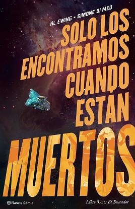 SOLO LOS ENCONTRAMOS CUANDO ESTÁN MUERTOS 1 | 9788411120371 | EWING, AL / MEO, SIMONE DI | Llibreria Aqualata | Comprar llibres en català i castellà online | Comprar llibres Igualada