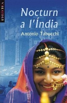 NOCTURN A L'INDIA | 9788476601167 | TABUCCHI, ANTONIO | Llibreria Aqualata | Comprar llibres en català i castellà online | Comprar llibres Igualada