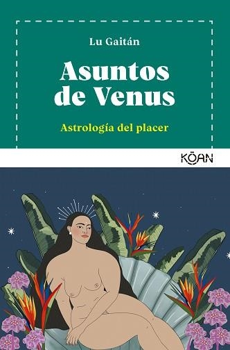 ASUNTOS DE VENUS | 9788418223464 | GAITÁN, LU | Llibreria Aqualata | Comprar llibres en català i castellà online | Comprar llibres Igualada