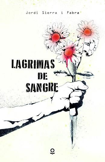 LÁGRIMAS DE SANGRE | 9788491221852 | SIERRA I FABRA, JORDI | Llibreria Aqualata | Comprar llibres en català i castellà online | Comprar llibres Igualada