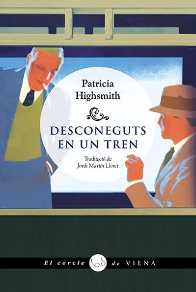 DESCONEGUTS EN UN TREN | 9788418908484 | HIGHSMITH, PATRICIA | Llibreria Aqualata | Comprar llibres en català i castellà online | Comprar llibres Igualada