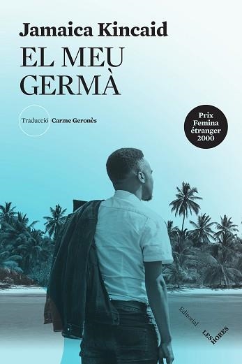 MEU GERMÀ, EL | 9788412398151 | KINCAID, JAMAICA | Llibreria Aqualata | Comprar llibres en català i castellà online | Comprar llibres Igualada