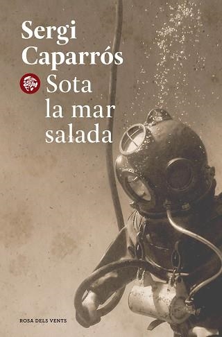 SOTA LA MAR SALADA | 9788418062599 | CAPARRÓS, SERGI | Llibreria Aqualata | Comprar llibres en català i castellà online | Comprar llibres Igualada