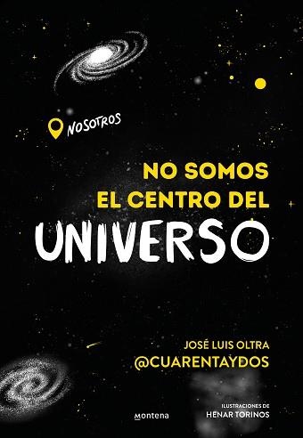 NO SOMOS EL CENTRO DEL UNIVERSO | 9788418483202 | OLTRA, JOSÉ LUIS (@CUARENTAYDOS) | Llibreria Aqualata | Comprar llibres en català i castellà online | Comprar llibres Igualada