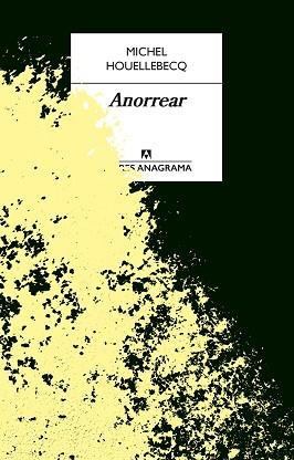 ANORREAR | 9788433918086 | HOUELLEBECQ, MICHEL | Llibreria Aqualata | Comprar libros en catalán y castellano online | Comprar libros Igualada