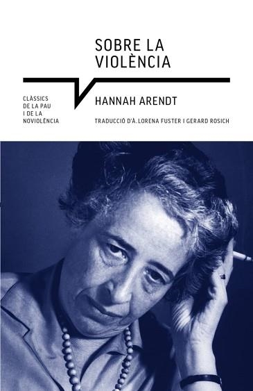 SOBRE LA VIOLÈNCIA | 9788419017222 | ARENDT, HANNAH | Llibreria Aqualata | Comprar llibres en català i castellà online | Comprar llibres Igualada