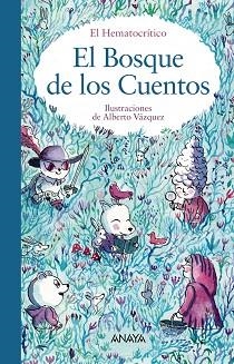 BOSQUE DE LOS CUENTOS, EL | 9788469866672 | EL HEMATOCRÍTICO | Llibreria Aqualata | Comprar llibres en català i castellà online | Comprar llibres Igualada