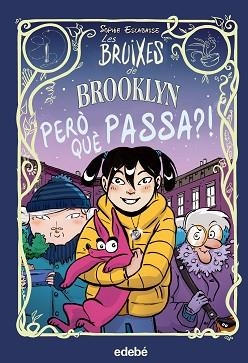 BRUIXES DE BROOKLYN 2, LES. PERO QUÈ PASSA? | 9788468353739 | ESCABASSE, SOPHIE | Llibreria Aqualata | Comprar llibres en català i castellà online | Comprar llibres Igualada