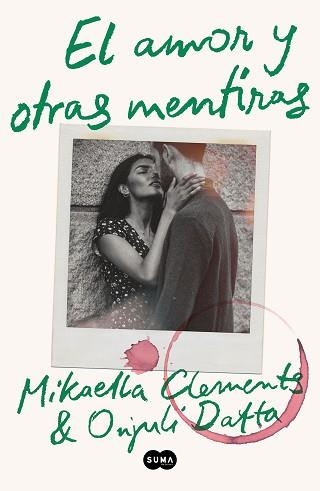 AMOR Y OTRAS MENTIRAS, EL | 9788491296690 | CLEMENTS, MIKAELLA / DATTA, ONJULI  | Llibreria Aqualata | Comprar llibres en català i castellà online | Comprar llibres Igualada