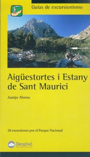 AIGUESTORTES I ESTANY DE SANT MAURICI. 28 EXCURSIONES POR EL | 9788496192416 | ALONSO, JUANJO | Llibreria Aqualata | Comprar llibres en català i castellà online | Comprar llibres Igualada