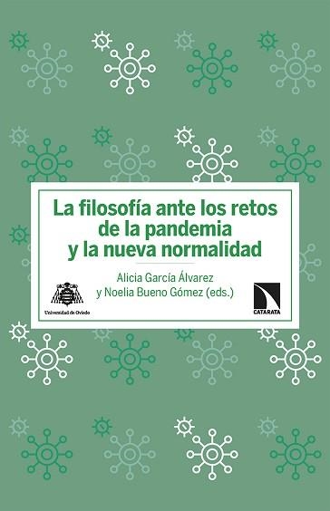 FILOSOFÍA ANTE LOS RETOS DE LA PANDEMIA Y LA NUEVA NORMALIDAD, LA | 9788413523576 | GARCÍA ÁLVAREZ, ALICIA/BUENO GÓMEZ, NOELIA | Llibreria Aqualata | Comprar llibres en català i castellà online | Comprar llibres Igualada