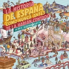 HISTORIA DE ESPAÑA COMO NUNCA ANTES TE LA HABÍAN CONTADO, LA | 9788491646822 | PLAY, ACADEMIA | Llibreria Aqualata | Comprar llibres en català i castellà online | Comprar llibres Igualada