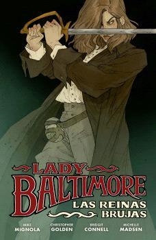 LADY BALTIMORE 1: LAS REINAS BRUJAS | 9788467955286 | MIGNOLA, MIKE / GOL, CHRISTOPHER | Llibreria Aqualata | Comprar llibres en català i castellà online | Comprar llibres Igualada