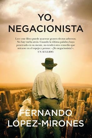 YO, NEGACIONISTA | 9788411311052 | FERNANDO LÓPEZ-MIRONES | Llibreria Aqualata | Comprar libros en catalán y castellano online | Comprar libros Igualada