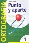 ORTOGRAFIA 1 PUNTO Y APARTE | 9788478872473 | BELTRÁN BALAGUER, ÁNGELES ... [ET AL.] | Llibreria Aqualata | Comprar llibres en català i castellà online | Comprar llibres Igualada