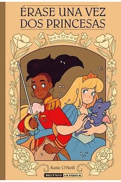 ERASE UNA VEZ DOS PRINCESAS | 9788418809323 | O'NEILL, KATIE | Llibreria Aqualata | Comprar llibres en català i castellà online | Comprar llibres Igualada