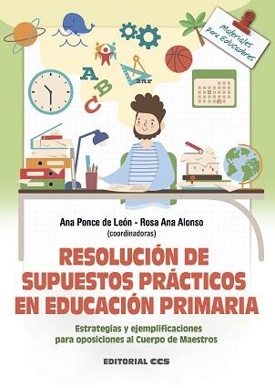 RESOLUCIÓN DE SUPUESTOS PRÁCTICOS EN EDUCACIÓN PRIMARIA | 9788413790831 | DE LEÓN ELIZONDO, ANA PONCE/ALONSO RUIZ, ROSA ANA/AMUTIO PALACIOS, MARTA | Llibreria Aqualata | Comprar llibres en català i castellà online | Comprar llibres Igualada