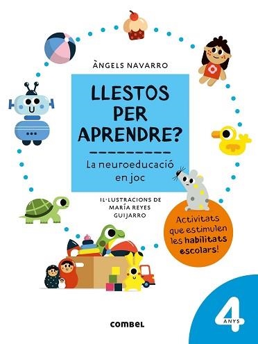 LLESTOS PER APRENDRE? LA NEUROEDUCACIÓ EN JOC 4 ANYS | 9788491017950 | NAVARRO SIMON, ÀNGELS | Llibreria Aqualata | Comprar llibres en català i castellà online | Comprar llibres Igualada