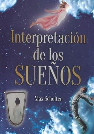 INTERPRETACION DE LOS SUEÑOS | 9788419014061 | SCHOLTEN, MAX | Llibreria Aqualata | Comprar llibres en català i castellà online | Comprar llibres Igualada