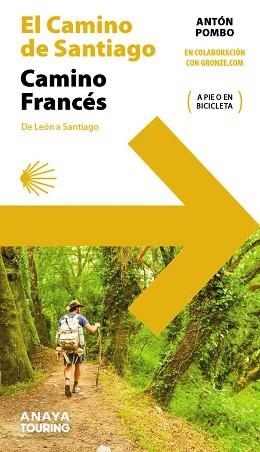 CAMINO DE SANTIAGO, EL. CAMINO FRANCÉS (DE LEÓN A SANTIAGO) | 9788491585244 | POMBO RODRÍGUEZ, ANTÓN | Llibreria Aqualata | Comprar llibres en català i castellà online | Comprar llibres Igualada